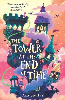 Front cover of The Tower at the End of Time by Amy Sparkes, illustrated by Ben Mantle