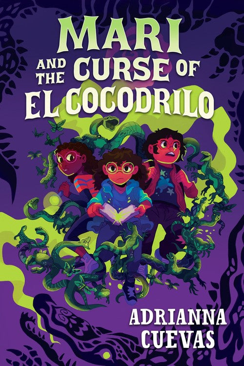 Front cover of Mari and the Curse of El Cocodrilo by Adrianna Cuevas