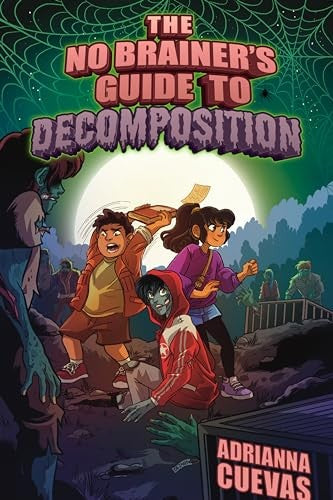 Front cover of The No-Brainer’s Guide to Decomposition by Adrianna Cuevas