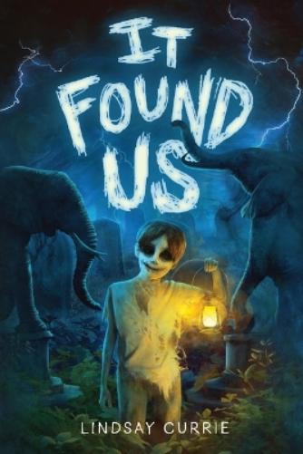 Front cover of It Found Us by Lindsay Currie