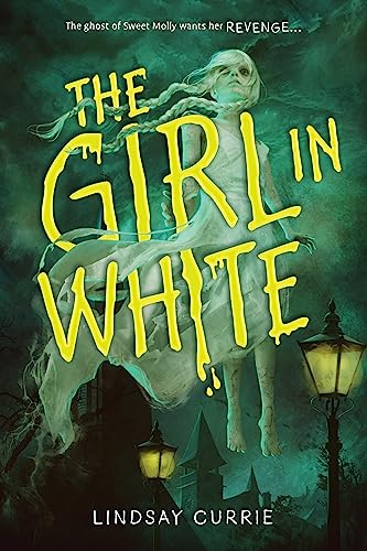 Front cover of The Girl in White by Lindsay Currie